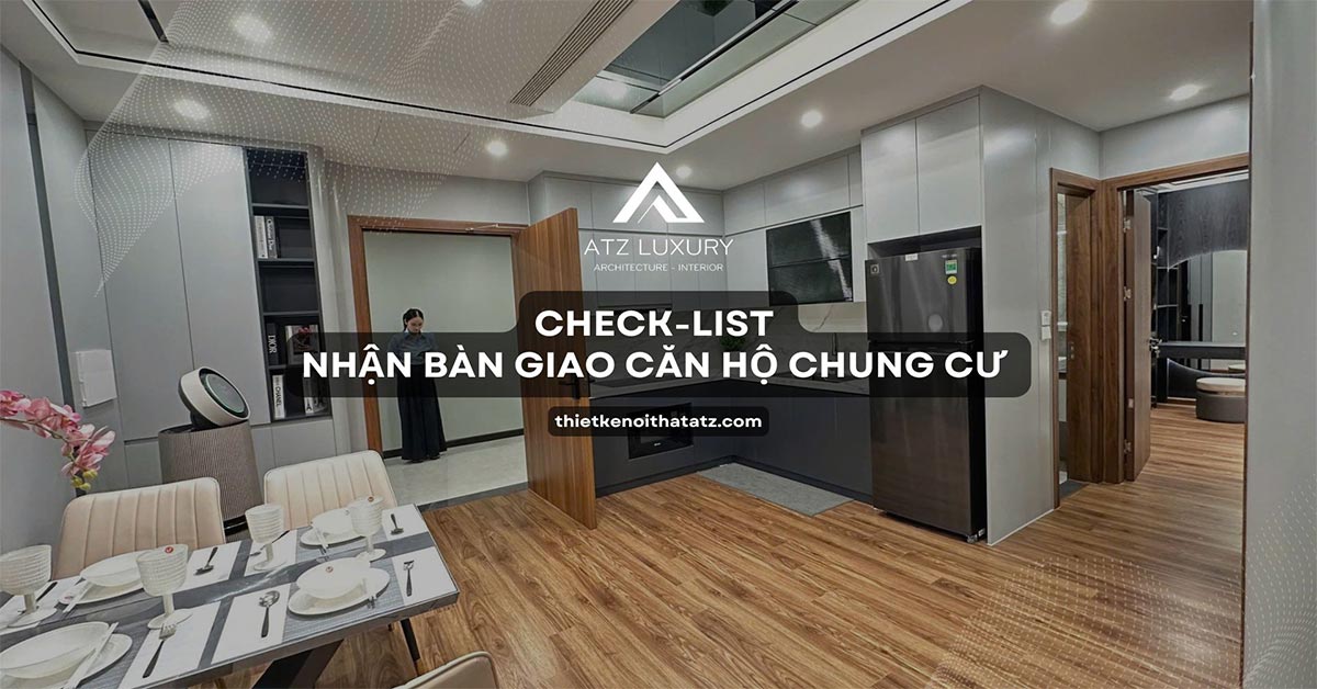 Checklist nhận bàn giao chung cư đầy đủ 12 bước giúp bạn tránh mất tiền oan