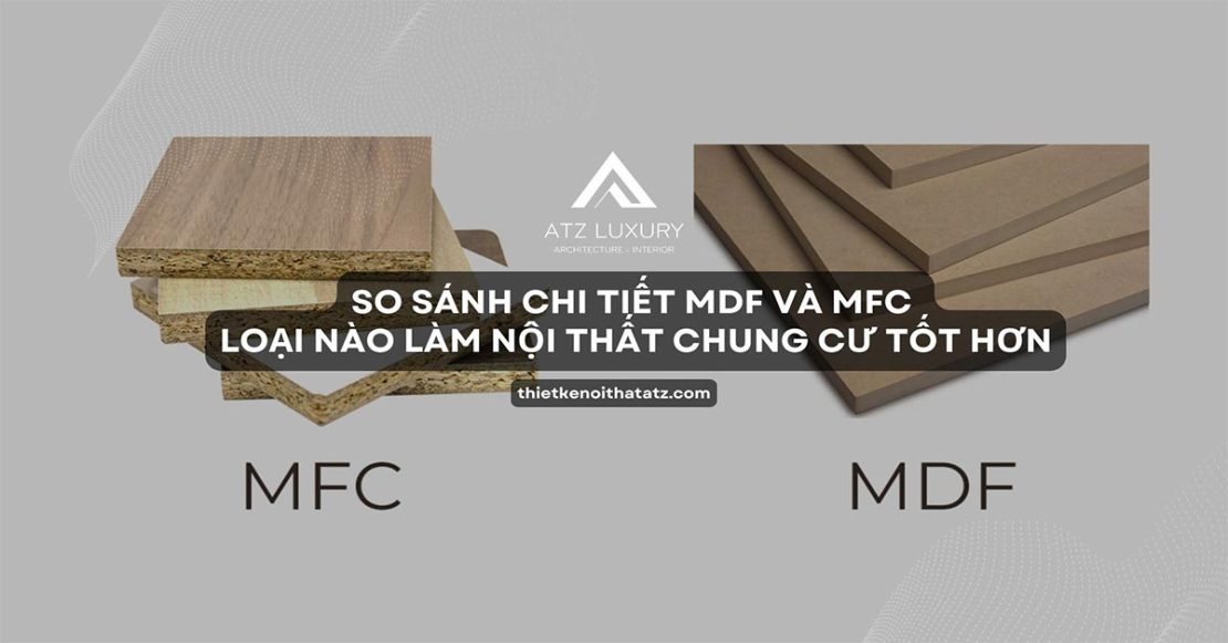 MDF và MFC loại nào làm nội thất chung cư tốt hơn