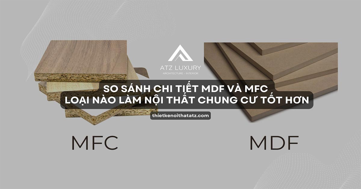 MDF và MFC loại nào làm nội thất chung cư tốt hơn