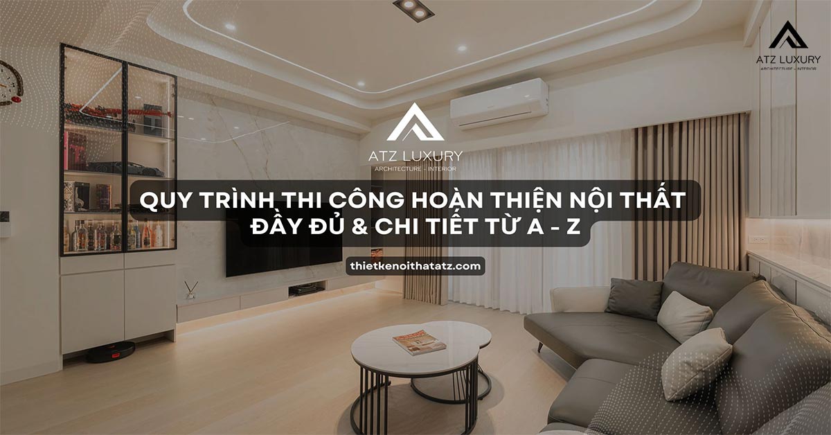 quy trinh thi cong hoan thien noi that 6