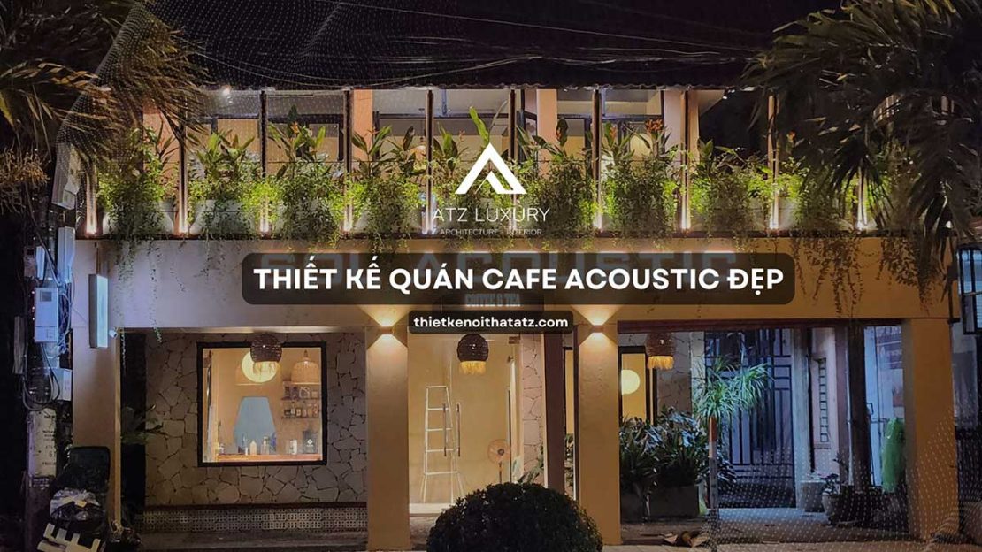 mẫu quán cà phê acoustic đẹp