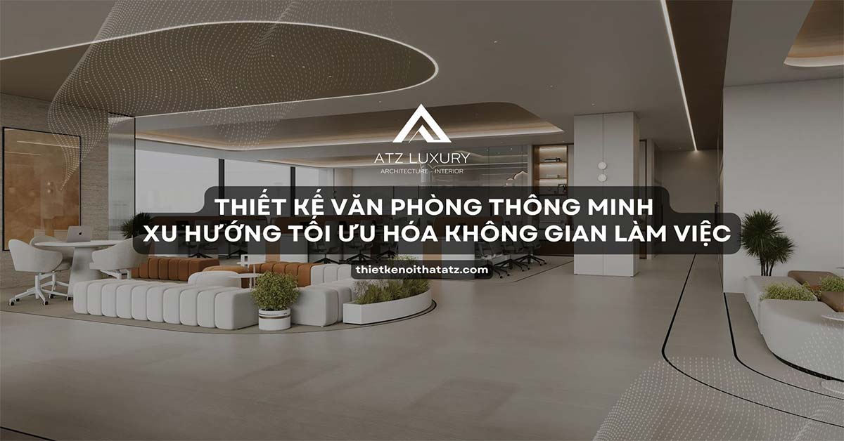 Mẫu thiết kế văn phòng thông minh xu hướng tối ưu hóa 2025