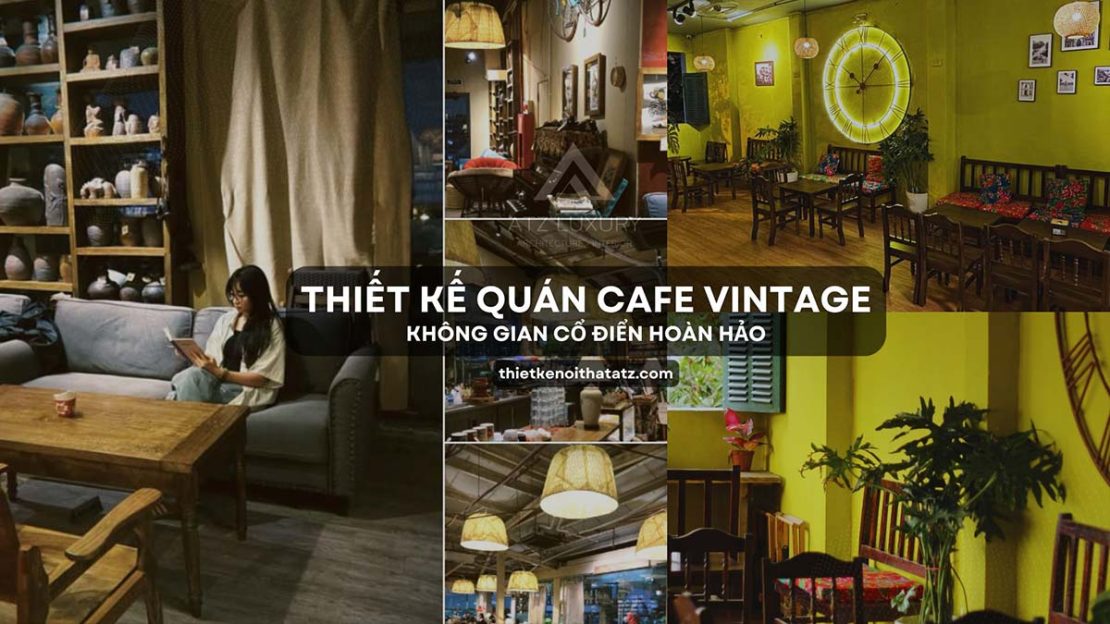 Mẫu thiết kế quán cafe vintage đẹp