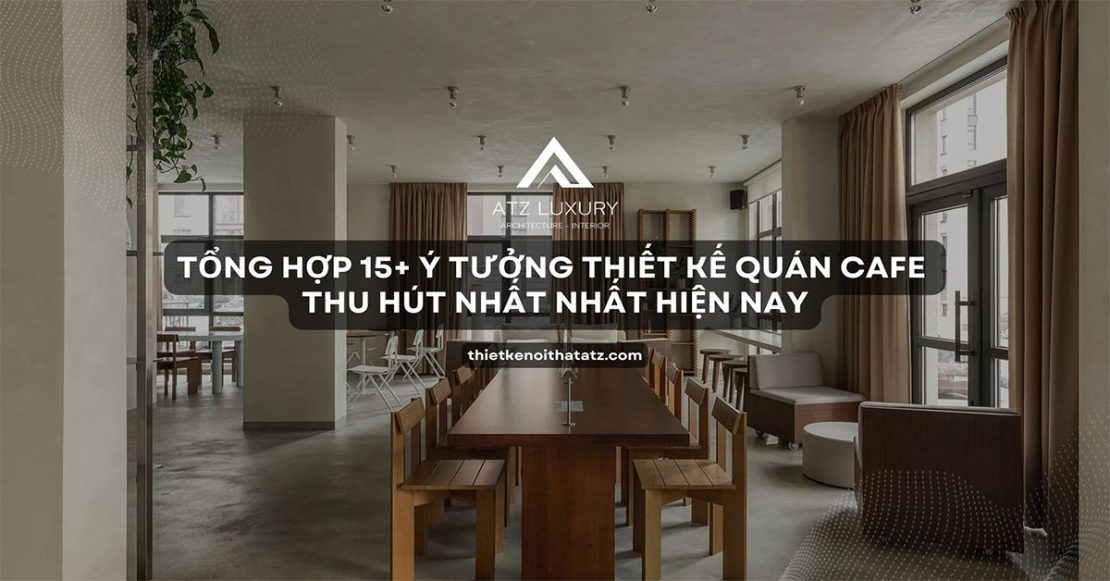 y tuong thiet ke quan cafe thu hut 1