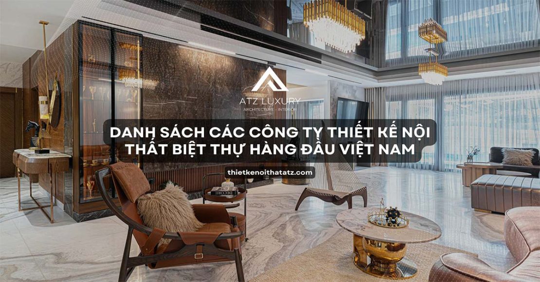 cac cong ty thiet ke noi that biet thu uy tin hang dau