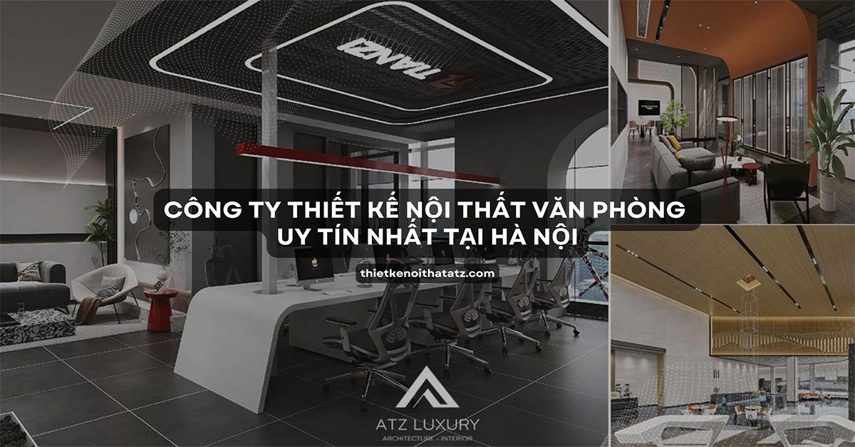 Top 10 Công ty thiết kế nội thất văn phòng uy tín tại Hà Nội