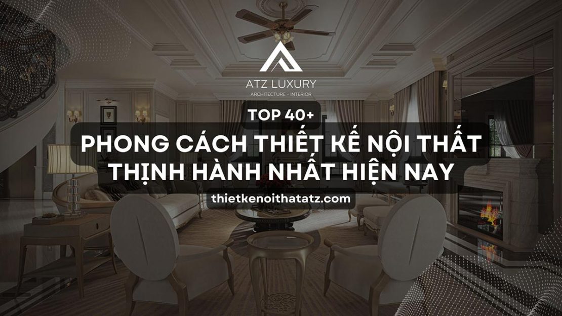 các phong cách thiết kế nội thất