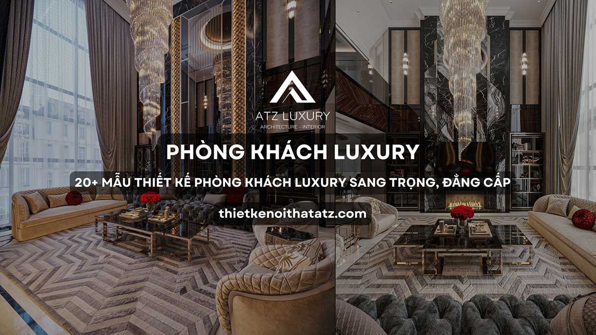mẫu thiết kế nội thất phòng khách luxury