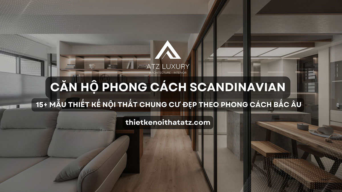 Căn hộ phong cách Bắc Âu Scandinavian