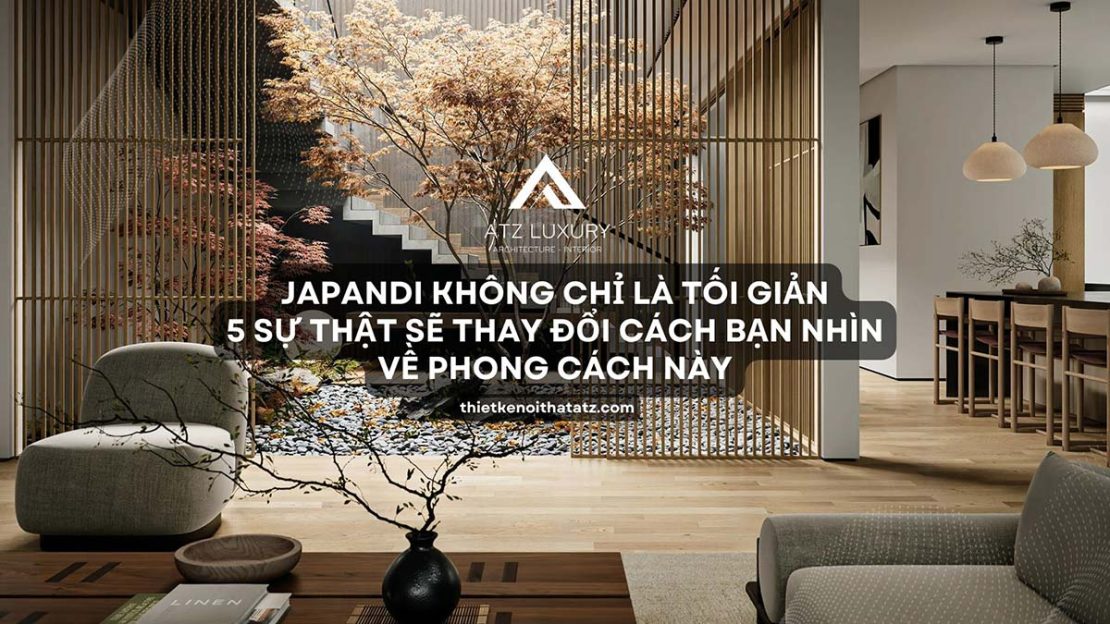 5 Điều bất ngờ về thiết kế nội thất phong cách japandi