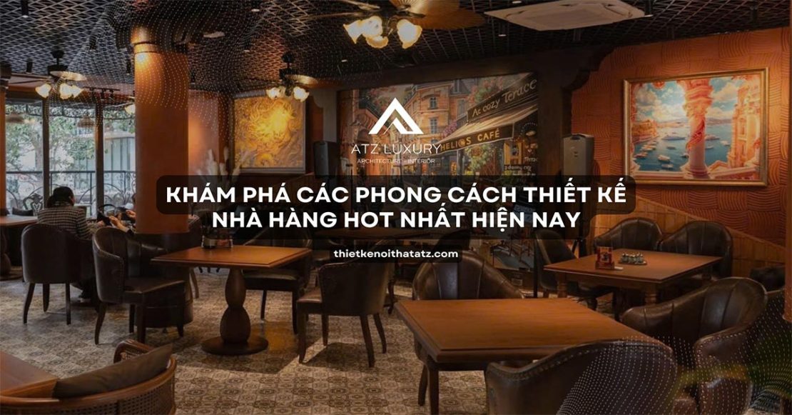 cac phong cach thiet ke noi that nha hang 8