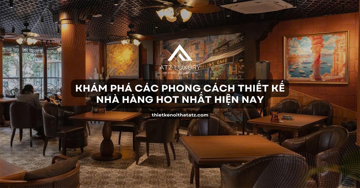 cac phong cach thiet ke noi that nha hang 8