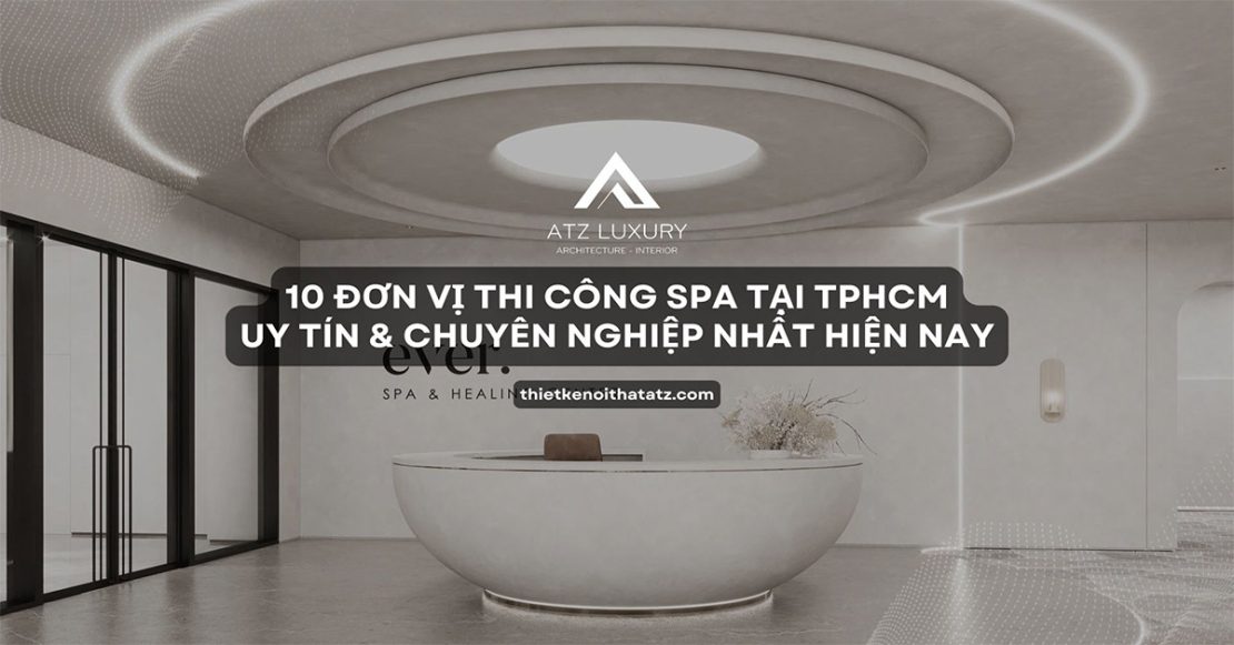 cac don vi thi cong spa uy tin tai tphcm