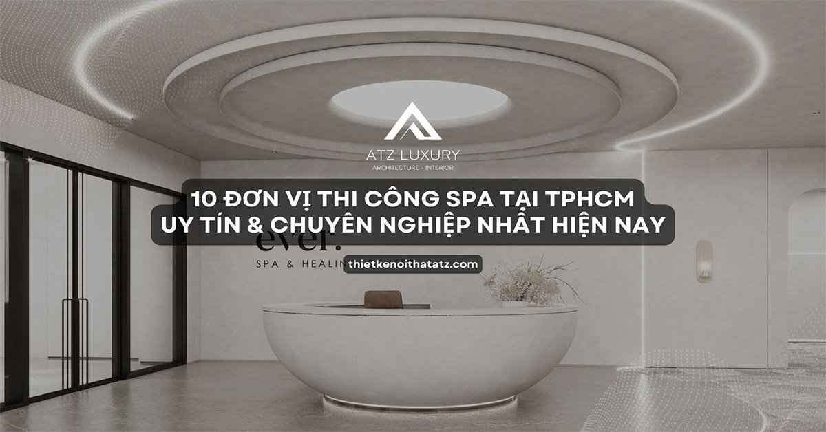 cac don vi thi cong spa uy tin tai tphcm